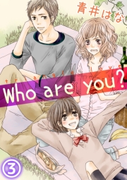 Who are you？ 3